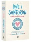 Cumpara ieftin Love&amp;Santorini, o aventura in Grecia/Jenna Evans Welch