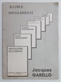 ILUZIILE SOCIALISMULUI de JACQUES GARELLO , 1993
