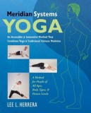 Meridian Systems Yoga: An Accessible &amp; Innovative Method That Combines Yoga &amp; Traditional Chinese Medicine
