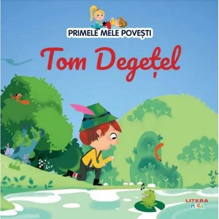 Primele mele povesti. Tom degetel