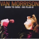 Van Morrison Born to Sing: No Plan B 2012 (cd)