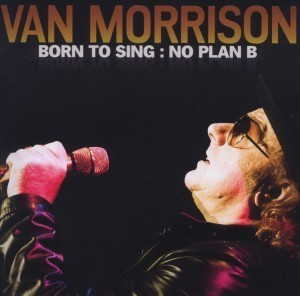 Van Morrison Born to Sing: No Plan B 2012 (cd) foto