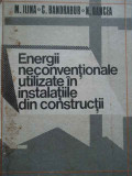 Energii Neconventionale Utilizate In Instalatiile Din Constru - M.ilina C.bandrabur N.oancea ,278762, Tehnica