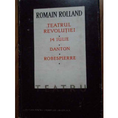 Teatrul Revolutiei 14 Iulie Danton Robespierre - Romain Rolland ,304040