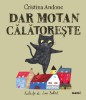 Dar Motan Calatoreste, Cristina Andone - Editura Nemira