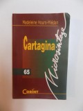 CARTAGINA DE MADELEINE HOURS MIEDAN , BUCURESTI 2004