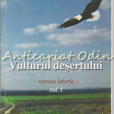 Vulturul Desertului I - Ion Muscalu - Cu Autograful Autorului