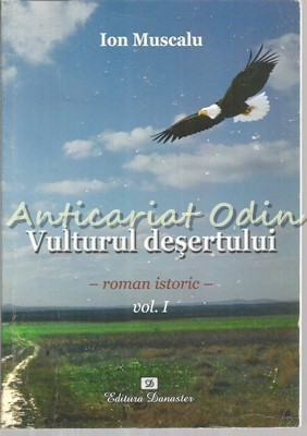 Vulturul Desertului I - Ion Muscalu - Cu Autograful Autorului foto