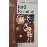Spencer Johnson - Tata la minut (Editia: 2001)