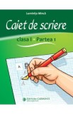 Caiet de scriere - Clasa 1 Partea 1 - Luminita Minca