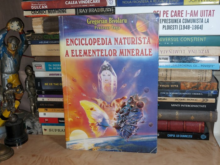 GREGORIAN BIVOLARU - ENCICLOPEDIA NATURISTA A ELEMENTELOR MINERALE , 2003 *