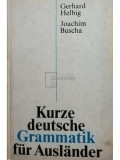 Gerhard Helbig - Kurze deutsche grammatik fur auslander (editia 1976)