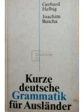 Gerhard Helbig - Kurze deutsche grammatik fur auslander (Editia: 1976)