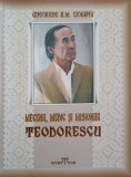 Mecena, Medic si Misionar - Teodorescu, Ciobanu - Biografia, Editura Musatinia, 2012