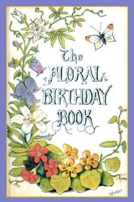 The Floral Birthday Book: Flowers and Their Emblems foto