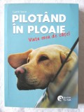 "PILOTAND IN PLOAIE . Viata mea de catel", Garth Stein, 2021