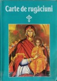 Carte de Rugaciuni (2008) - Crestinism, Editie Paperback, 262 Pagini
