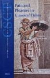 Carte "Pain and Pleasure in Classical Times" editata de W.V. Harris, carte straina, in engleza