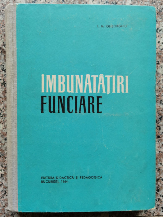 Imbunatatire Funciare - I. M. Gheorghiu ,553755