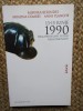 13-15 IUNIE 1990 REALITATEA UNEI PUTERI NEOCOMUNISTE - MIHNEA BERINDEI, ARIADNA COMBES, ANNE PLANCHE