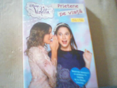 VIOLETTA. PRIETENE PE VIATA ( in colectia &amp;quot; Disney Violetta ) / 2014 foto