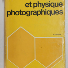 CHIMIE ET PHYSIQUE PHOTOGRAPHIQUES par PIERRE GLAFKIDES , 1967 , SUPRACOPERTA CU URME DE UZURA SI DEFECTE