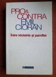 Marin Diaconu - Pro si contra Emil Cioran. Intre idolatrie si pamflet, Humanitas