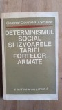 Determinismul social si izvoarele tariei fortelor armate- Corneliu Soare