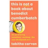 This Is Not a Book about Benedict Cumberbatch