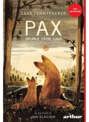 Pax 2. Drumul Catre Casa, Sara Pennypacker - Editura Art foto