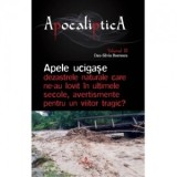 Apele ucigase, dezastrele naturale care ne-au lovit in ultimele secole, avertismente pentru un viitor tragic? - Dan-Silviu Boerescu