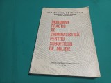&Icirc;NDRUMAR PRACTIC DE DRIMINALISTICĂ PENTRU SUBOFIȚERII DE MILIȚIE *1984/ 4 4 4/7