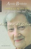 Cumpara ieftin Timpul Ce Ni S-a Dat. Memorii 1944-1947 - Annie Bentoiu, Humanitas