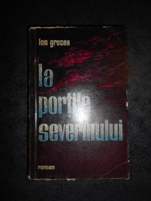 ION GRECEA - LA PORTILE SEVERINULUI foto