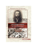 Adalbert Cserni and his contemporaries the pioneers of archaeology in Alba Iulia and Beyond - Csaba Szabo, Viorica Rusu-Bolindet, Gabriel Tiberiu Rust