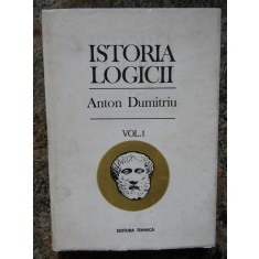 Istoria logicii, vol. 1 &ndash; Anton Dumitriu