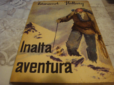 Edmund Hillary - Inalta aventura - 1965 foto