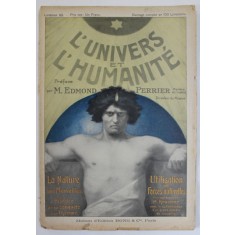 L &#039; UNIVERS ET L &#039;HUMANITE , REVISTA DE STIINTE NATURALE IN LB. FRANCEZA , LIVRAISON 93 , EDITIE DE INCEPUT DE SECOL XX