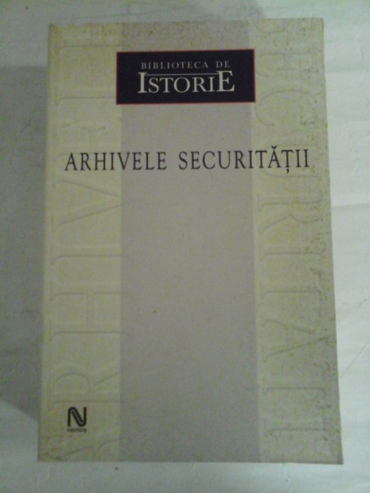 ARHIVELE SECURITATII - coordonata de Silviu Moldovan