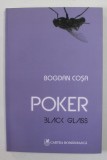 POKER , BLACK GLASS de BOGDAN COSA , 2013