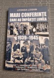 Mari conferinte care au impartit lumea 1939 - 1945 Leonida Loghin