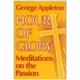George Appleton - Hour of Glory - Meditations on the Passion - 111343