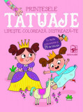 Cumpara ieftin Tatuaje. Printesele. Lipeste, coloreaza, distreaza-te |, ARC