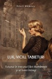 Cumpara ieftin Lux, Viciu, Tabieturi. Istoria Tutunului, Petre E. Mihaescu - Editura Paul Editions