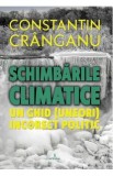 Schimbarile climatice - Constantin Cranganu