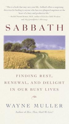 Sabbath: Finding Rest, Renewal, and Delight in Our Busy Lives foto
