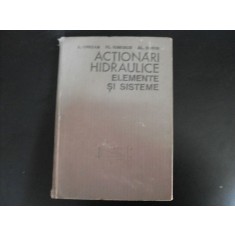Actionari Hidraulice Si Elemete Si Sisteme (uzata) - A. Oprean, Fl. Ionescu, Al. Dorin , 20453