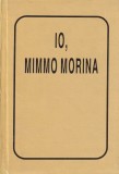 Mimmo Morina - Io, Mimmo Morina