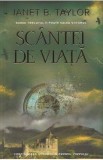 Scantei de viata - Janet B. Taylor