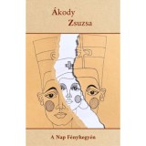 A Nap F&eacute;nyhegy&eacute;n - &Aacute;kody Zsuzsa